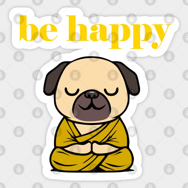 Cute Be Happy Meditating Cartoon Monk Pug Dog Sticker by Elvdant